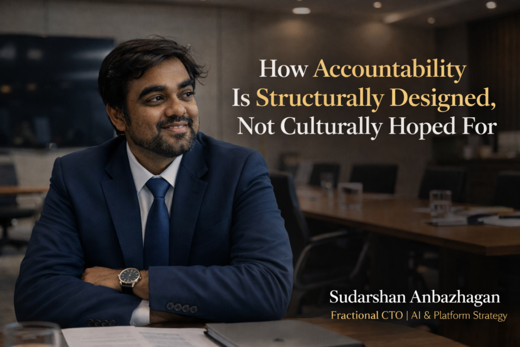 How Accountability Is Structurally Designed, Not Culturally Hoped For