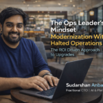 The Ops Leader’s Mindset: How Modernization ROI Is Really Calculated
