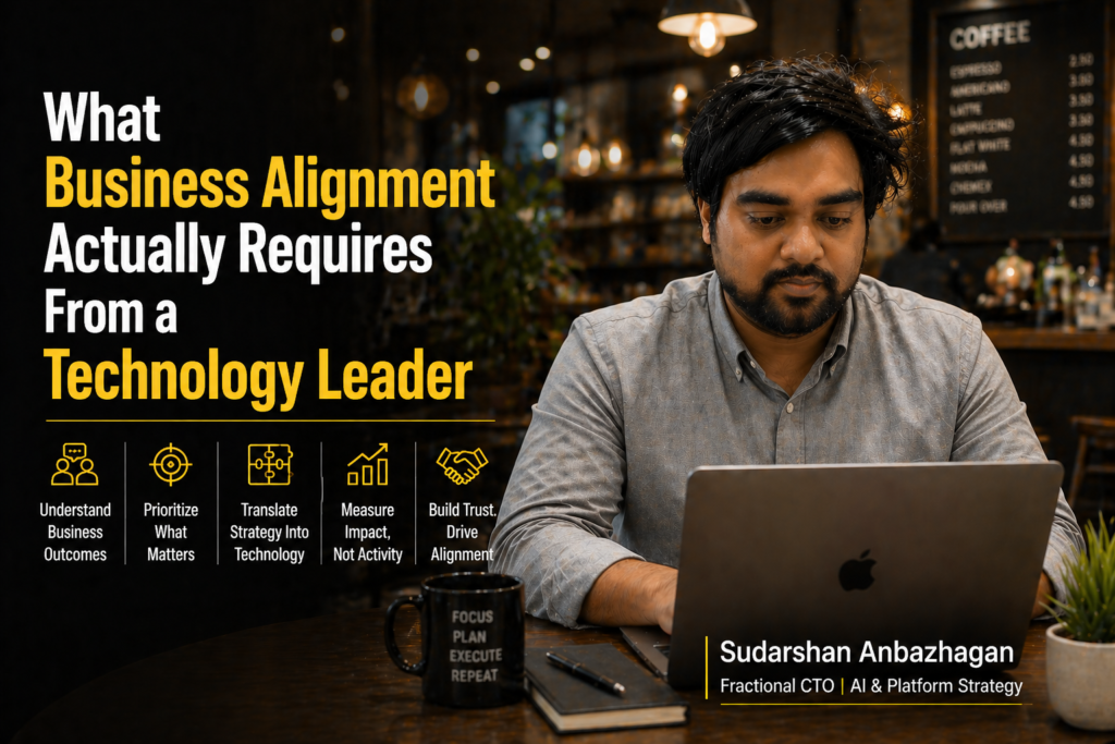 What Business Alignment Actually Requires From a Technology Leader