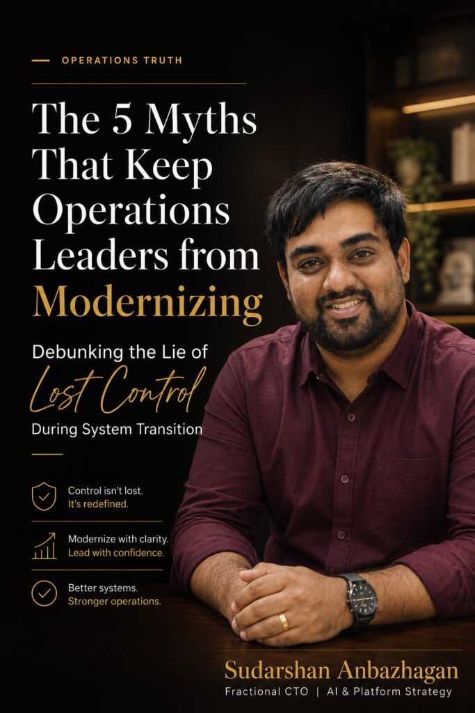 The 5 Myths That Keep Operations Leaders from Modernizing: Debunking the Lie of Lost Control During System Transition