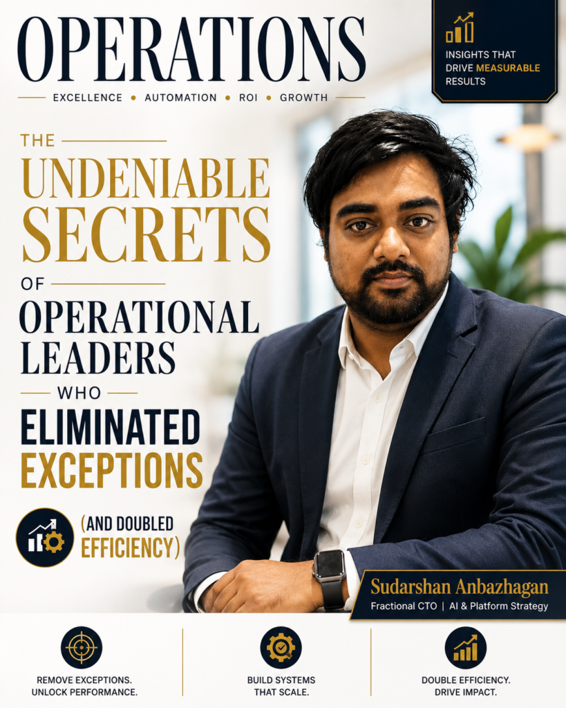 How the Most Effective Operational Leaders Eliminate Exceptions and Consistently Double Efficiency