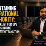 Maintaining Operational Authority During System Transitions: A Field Guide for Operations Leaders