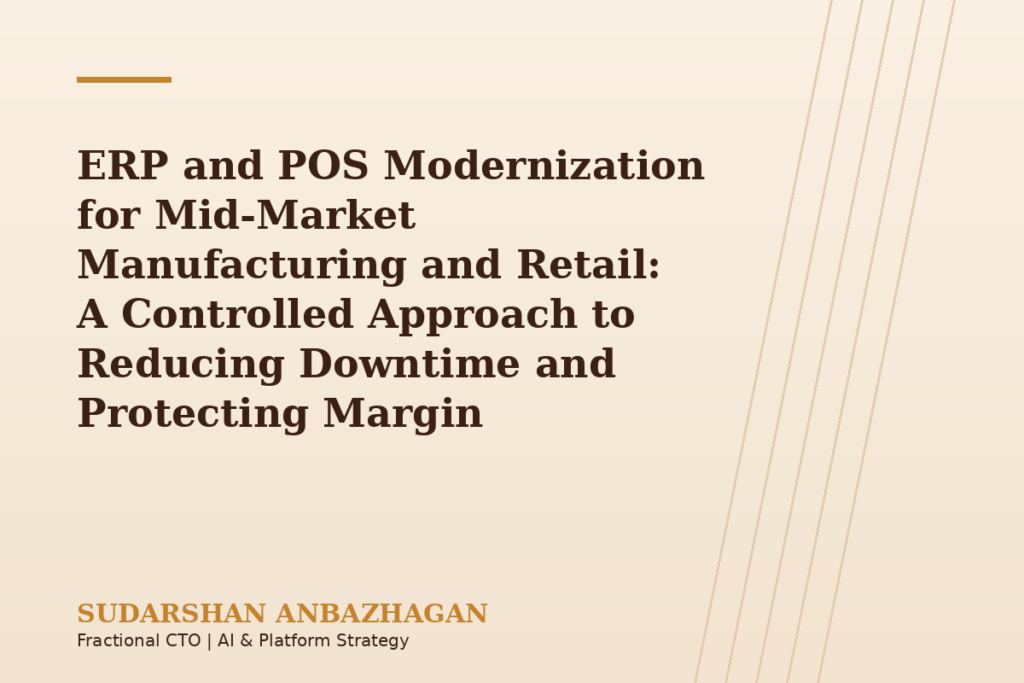 ERP and POS Modernization for Mid-Market Manufacturing and Retail: A Controlled Approach to Reducing Downtime and Protecting