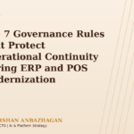The 7 Governance Rules That Protect Operational Continuity During ERP and POS Modernization
