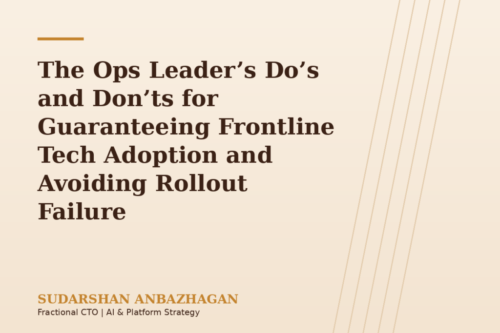 The Ops Leader’s Do’s and Don’ts for Guaranteeing Frontline Tech Adoption and Avoiding Rollout Failure